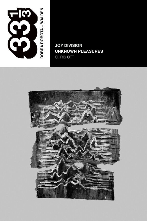 Preventa 33 1/3 Unknown Pleasures - Joy Division - Chris Ott